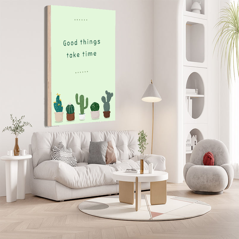 Good Things Take Time Wood Print Wall Art