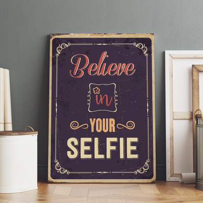 Believe in Your Selfie Quote Vintage Wood Print Wall Art