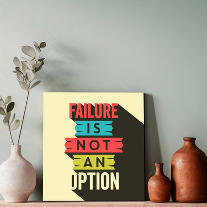 Failure Is Not An Option Motivational Quote Wood Print Wall Art