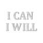 I CAN I WILL Motivational Quote 3D Wooden Art